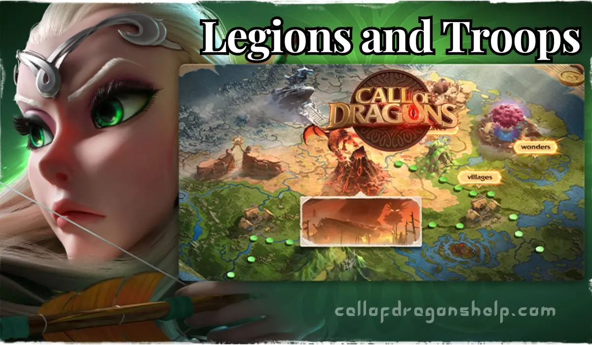 Legions and Troops in Call of Dragons