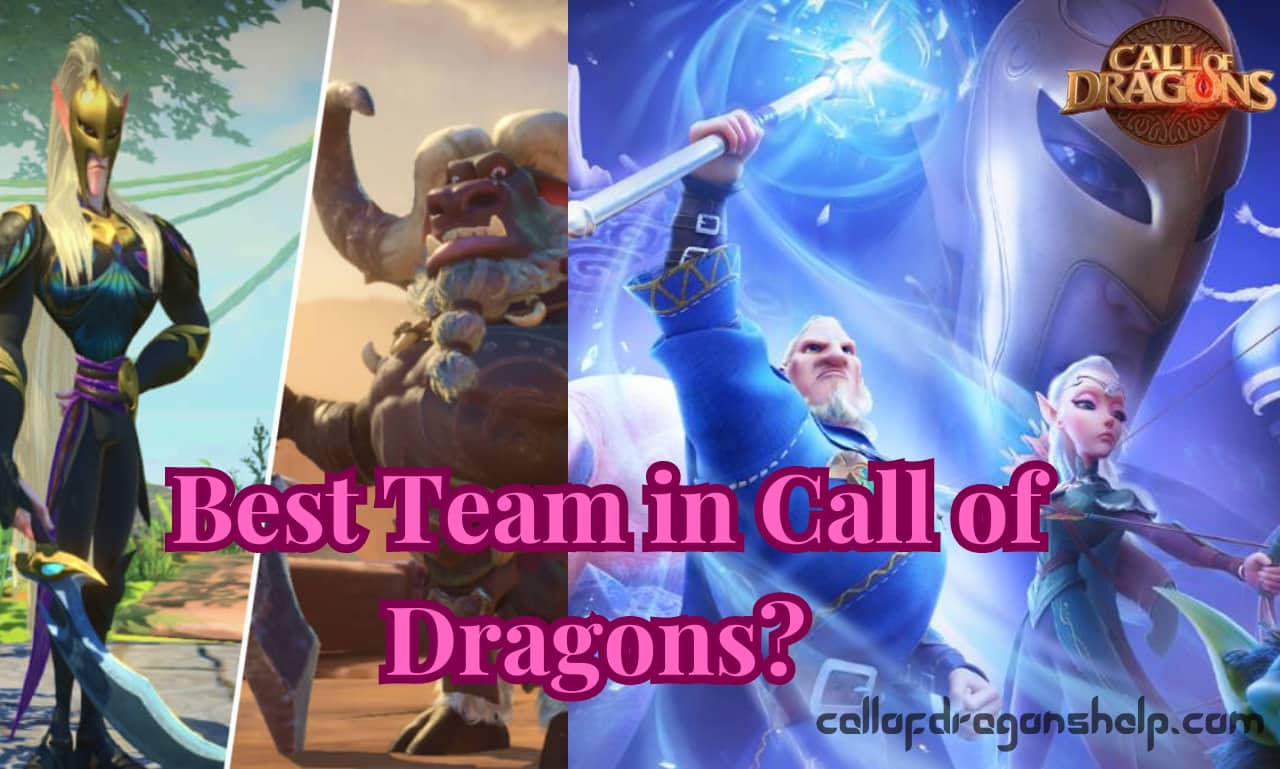 Best Team in Call of Dragons