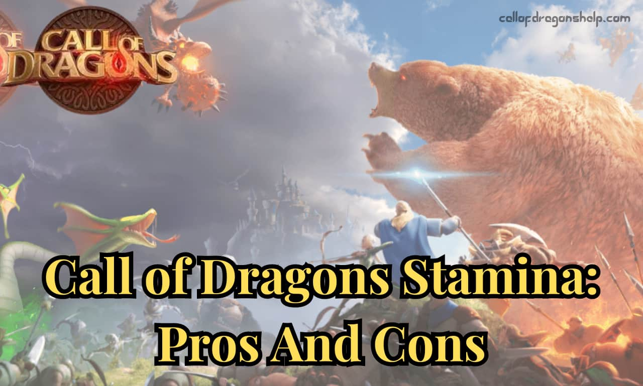 Call of Dragons Stamina Pros And Cons