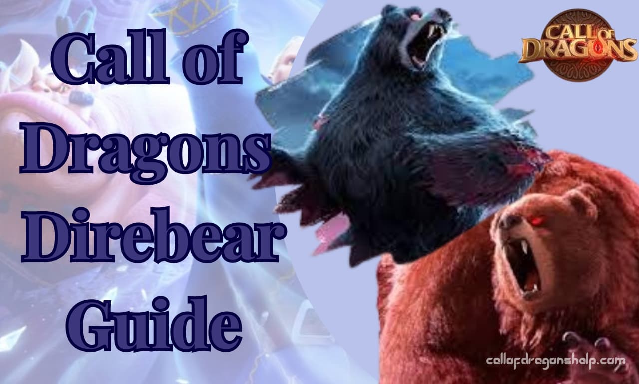 Call of Dragons Direbear Guide